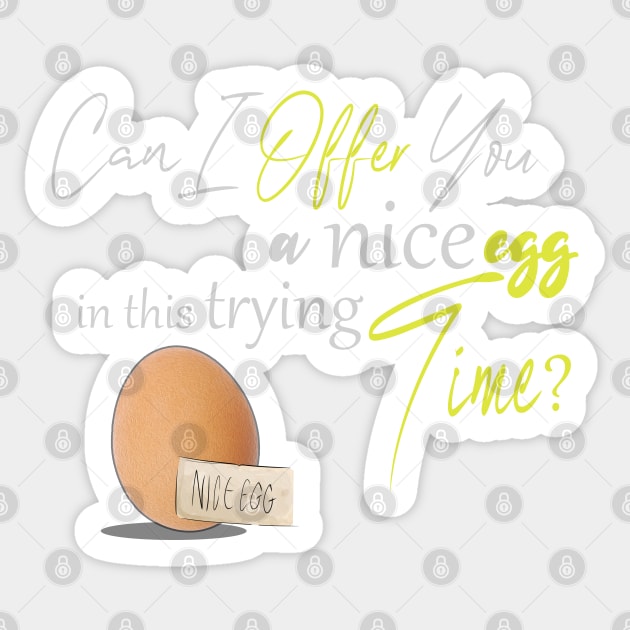 Offer You A Nice Egg Sticker by VoidDesigns